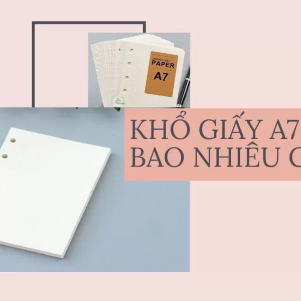 Kích Thước A7 Là Bao Nhiêu? Cách Lựa Chọn Và In Trong Word