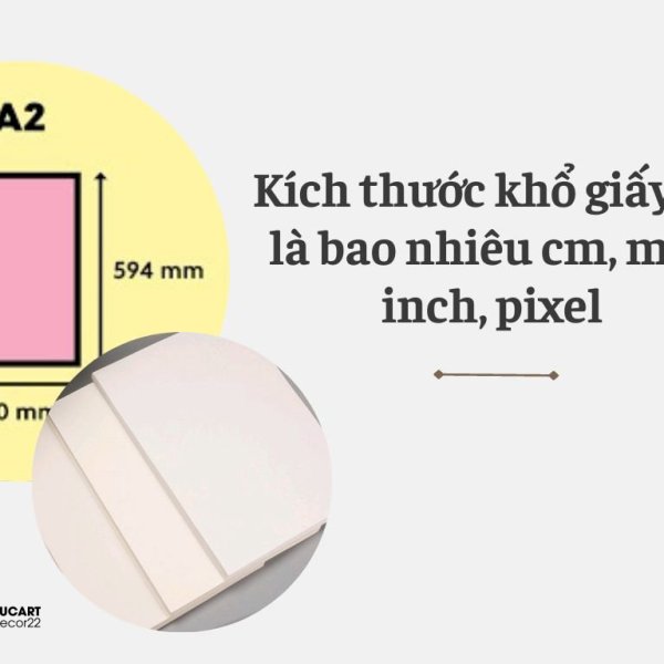 Giấy A2 Bao Nhiêu Cm? Kích Thước A2 Chuẩn Mới Nhất